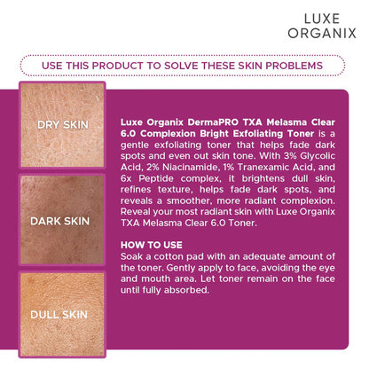 LUXE ORGANIX DermaPRO TXA Melasma Clear 6.0 Complexion Bright Exfoliating Toner 150ml