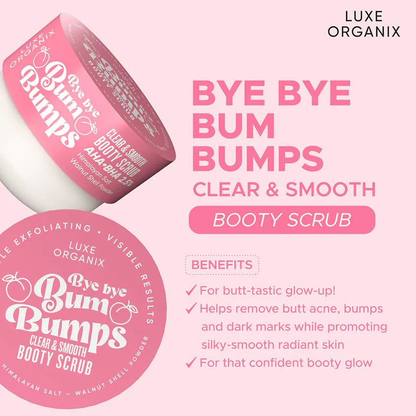 Luxe Organix Bye Bye Bum Bumps Clear and Smooth Booty Scrub